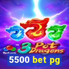 5500 bet pg